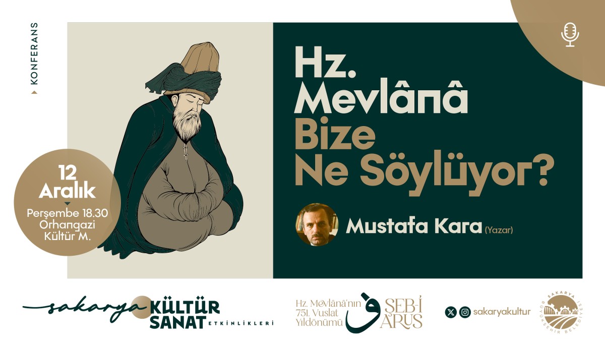 Prof. Dr. Mustafa Kara Orhangazi’de Mevlana’yı  anlatacak