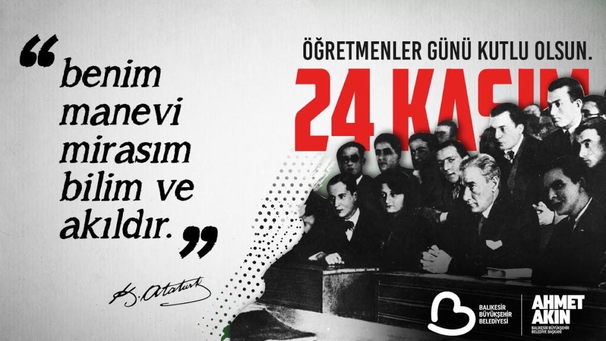 Başkan Akın: Hür ve bağımsız Türkiye nin Mimarı Öğretmenlerdir