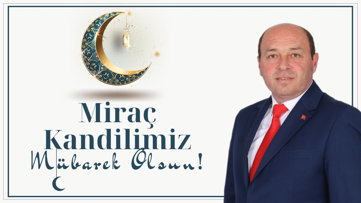 Başkan Mehmet Ata'dan Miraç Kandili Mesajı 